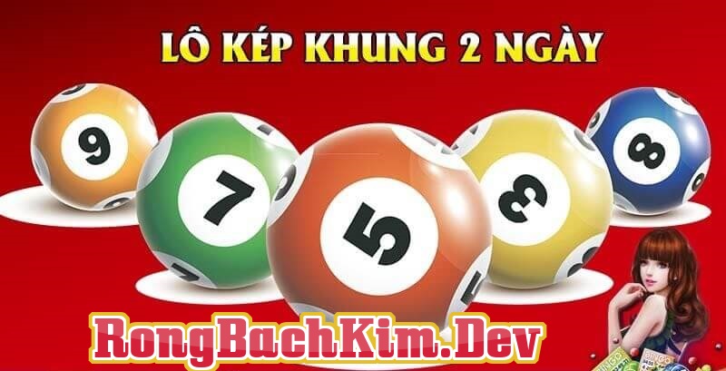 Bí kíp bắt lô kép nuôi khung 2 ngày