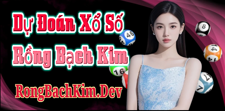 Dự Đoán Xổ Số Rồng Bạch Kim Dự Đoán Xổ Số Rồng Bạch Kim
