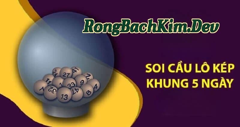 Rủi Ro Khi Nuôi Lô Kép Khung 5 Ngày Rủi Ro Khi Nuôi Lô Kép Khung 5 Ngày