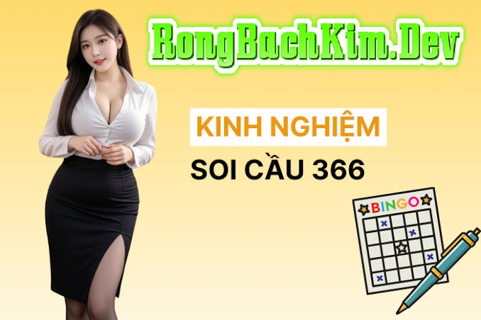Soi Cầu 366 - Dự Đoán XSMB, XSMT, XSMN Chuẩn Xác