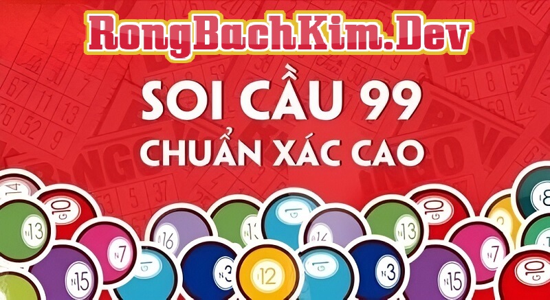 Soi Cầu 99 Hôm Nay Soi cầu 99, 999 xổ số 3 mền Rồng Bạch Kim MB, MN, MT hôm nay chuẩn nhất