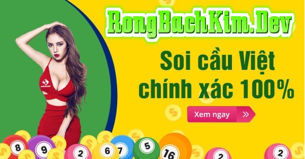 Soi Cầu Việt XSMB - Dự Đoán rồng bạch kim XSMT, XSMN Chuẩn Xác