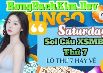 Soi Cầu Rồng Bạch Kim 247 Thứ 7 Chuyên Gia Chia Sẻ Bí Quyết Trúng Lớn