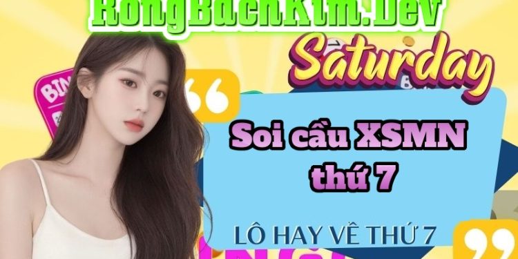 Soi cầu XSMN Thứ 7 Dự đoán XS Hồ Chí Minh, Long An, Bình Phước, Hậu Giang cùng Rồng Bạch Kim